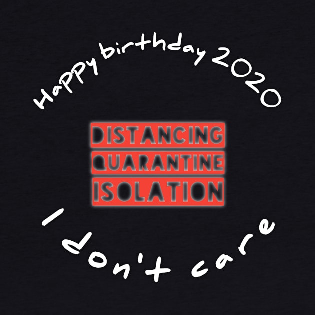 quarantine birthday 2020 by Ehabezzat